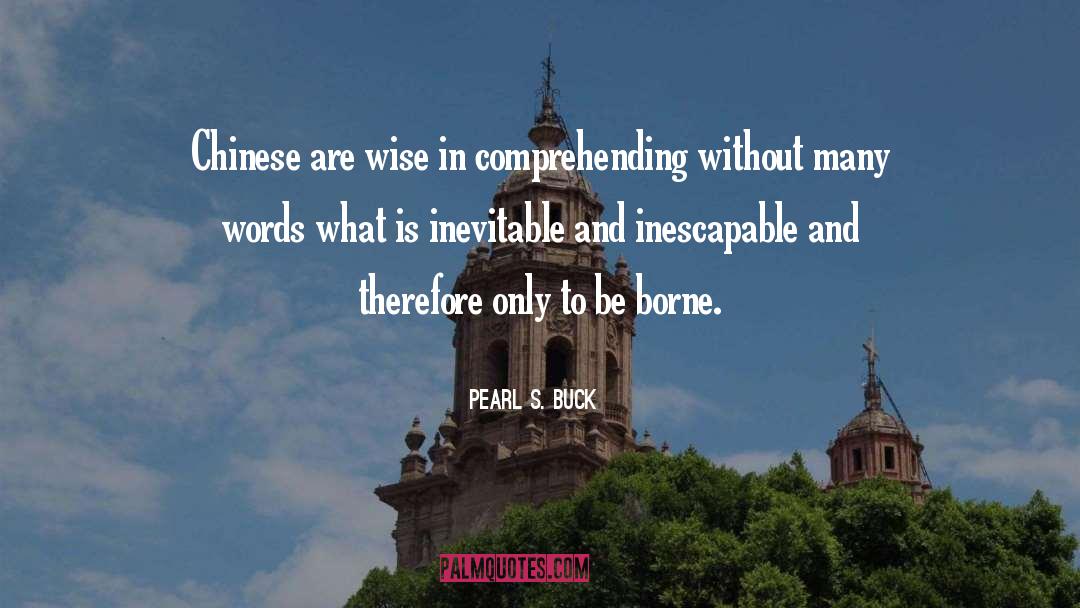 Borne quotes by Pearl S. Buck