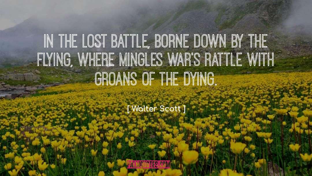 Borne quotes by Walter Scott