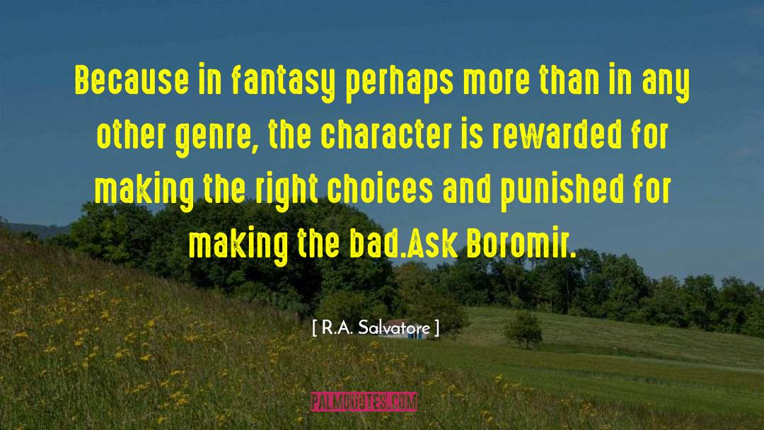 Boromir quotes by R.A. Salvatore