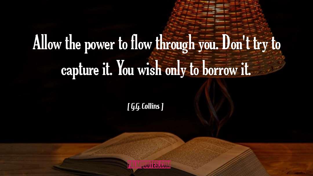 Borrow quotes by G.G. Collins