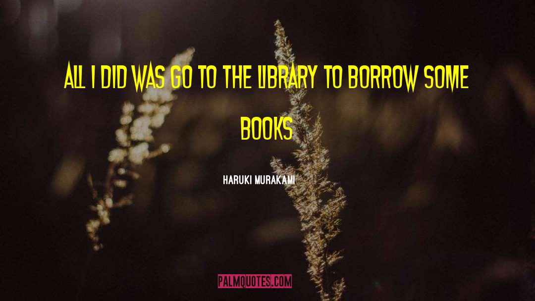 Borrow quotes by Haruki Murakami