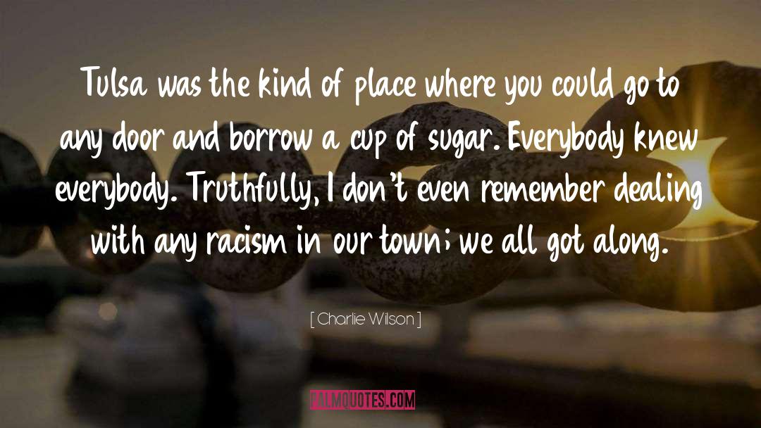 Borrow quotes by Charlie Wilson