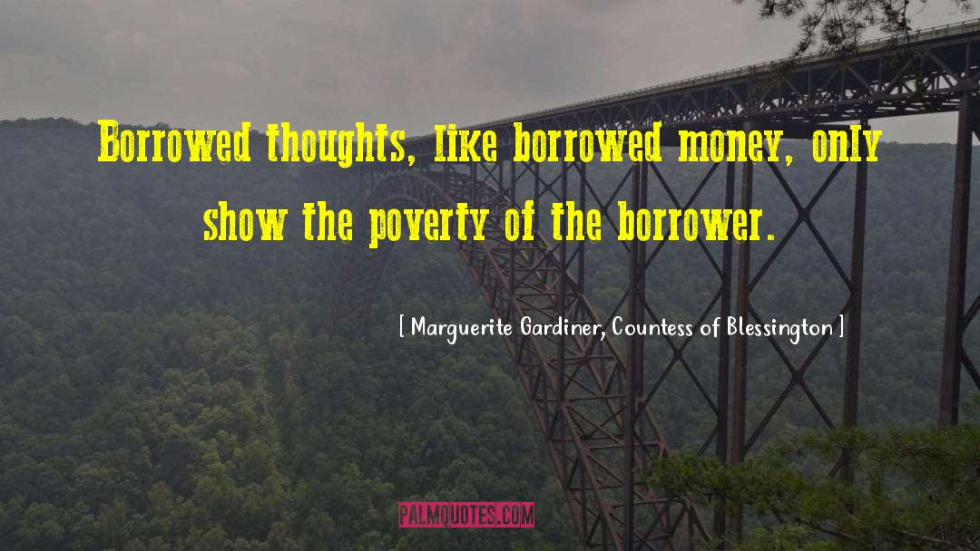 Borrowed Money quotes by Marguerite Gardiner, Countess Of Blessington