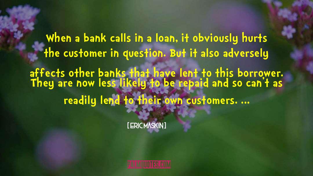 Borrower quotes by Eric Maskin