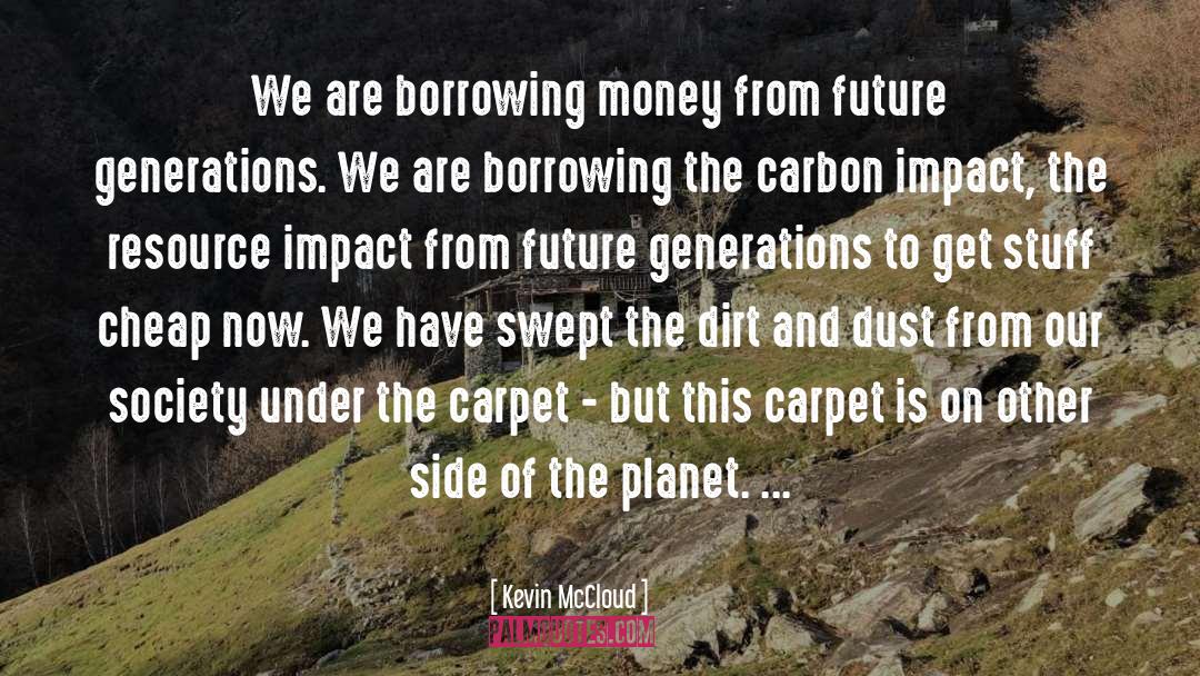 Borrowing Money quotes by Kevin McCloud