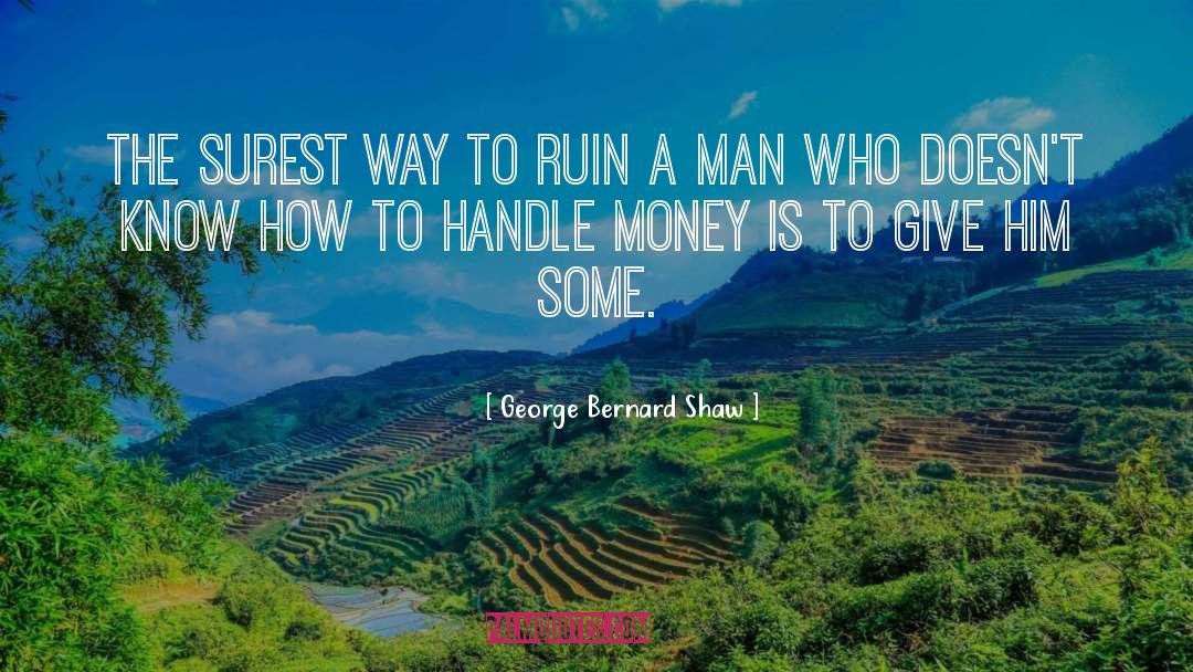 Borrowing Money quotes by George Bernard Shaw
