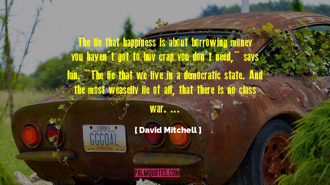 Borrowing Money quotes by David Mitchell