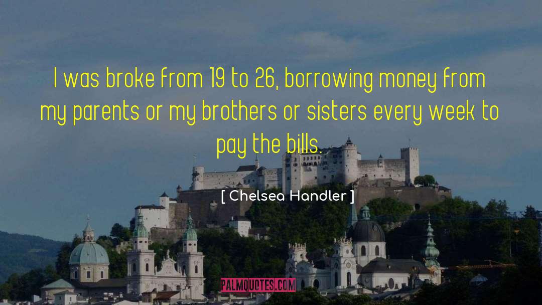 Borrowing Money quotes by Chelsea Handler