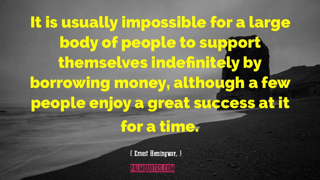 Borrowing Money quotes by Ernest Hemingway,