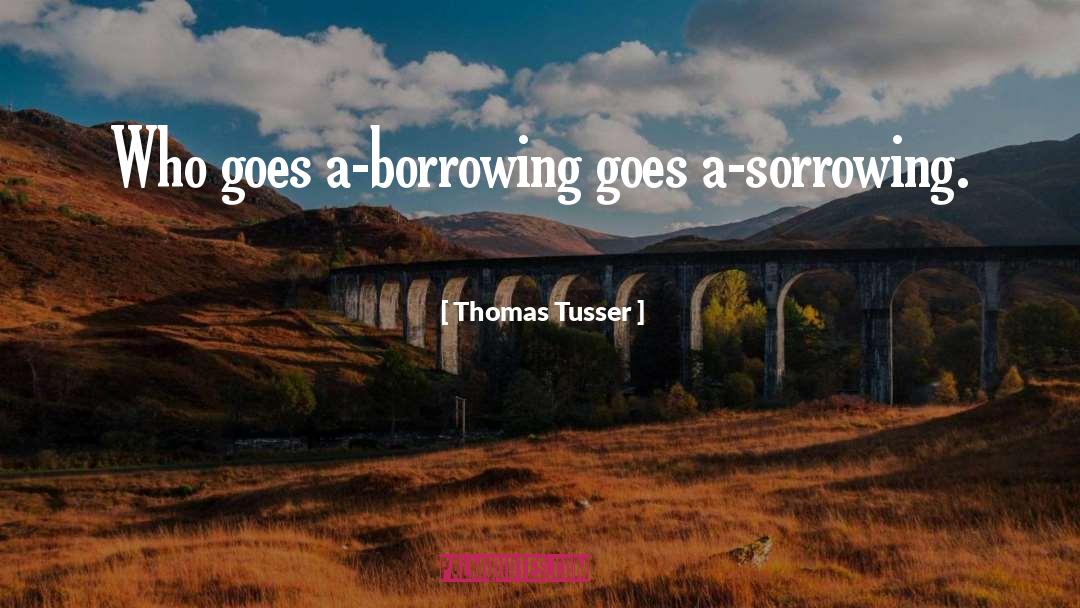 Borrowing quotes by Thomas Tusser