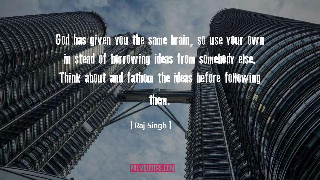 Borrowing quotes by Raj Singh