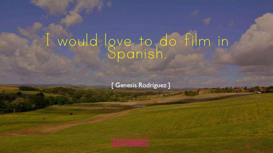 Borrowings From Spanish quotes by Genesis Rodriguez