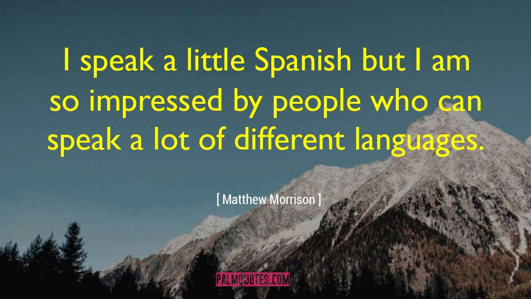 Borrowings From Spanish quotes by Matthew Morrison