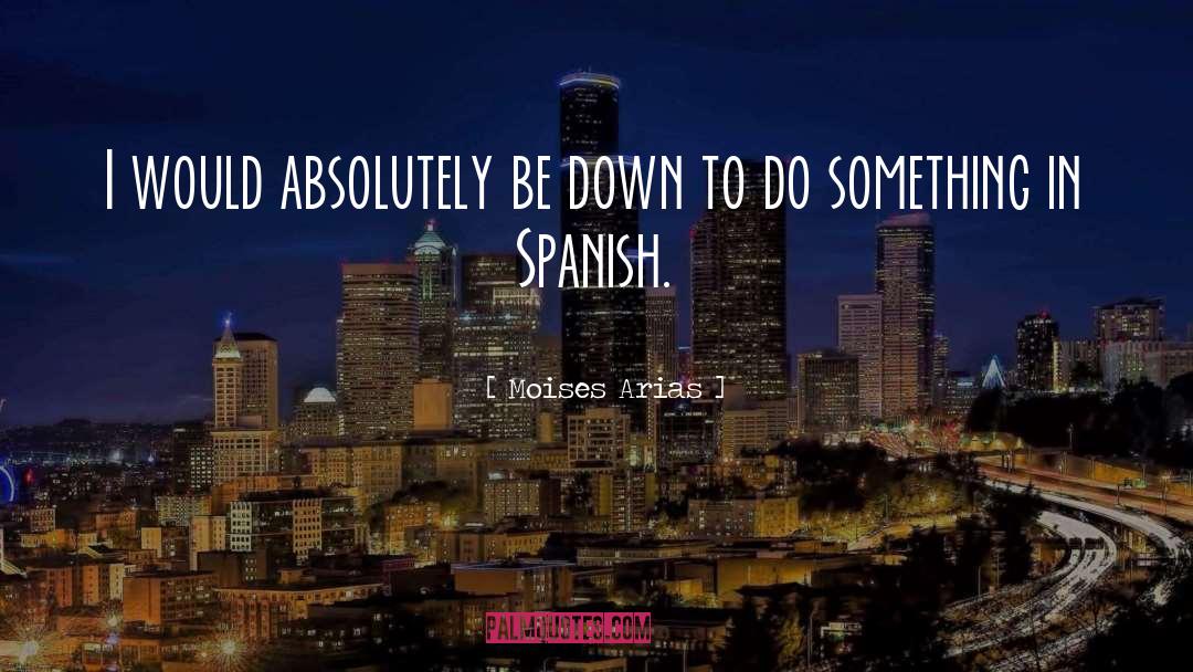 Borrowings From Spanish quotes by Moises Arias