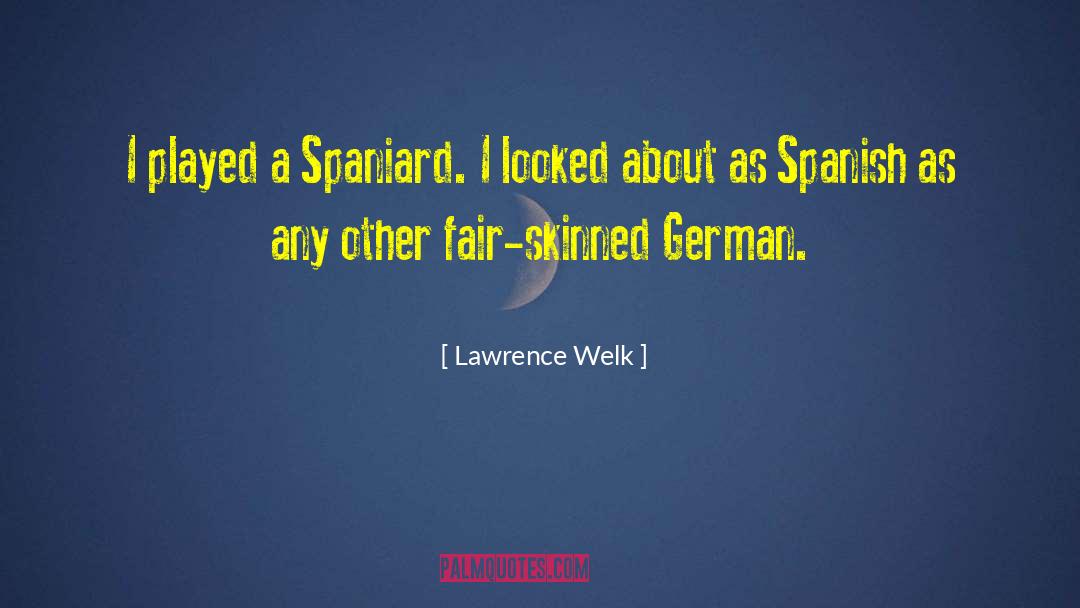 Borrowings From Spanish quotes by Lawrence Welk