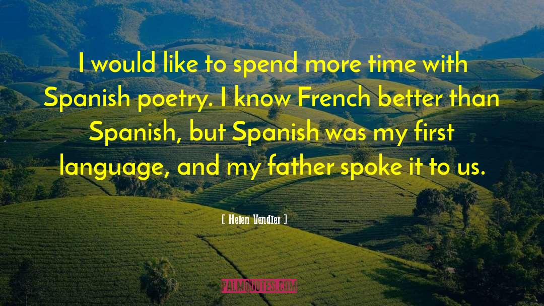 Borrowings From Spanish quotes by Helen Vendler