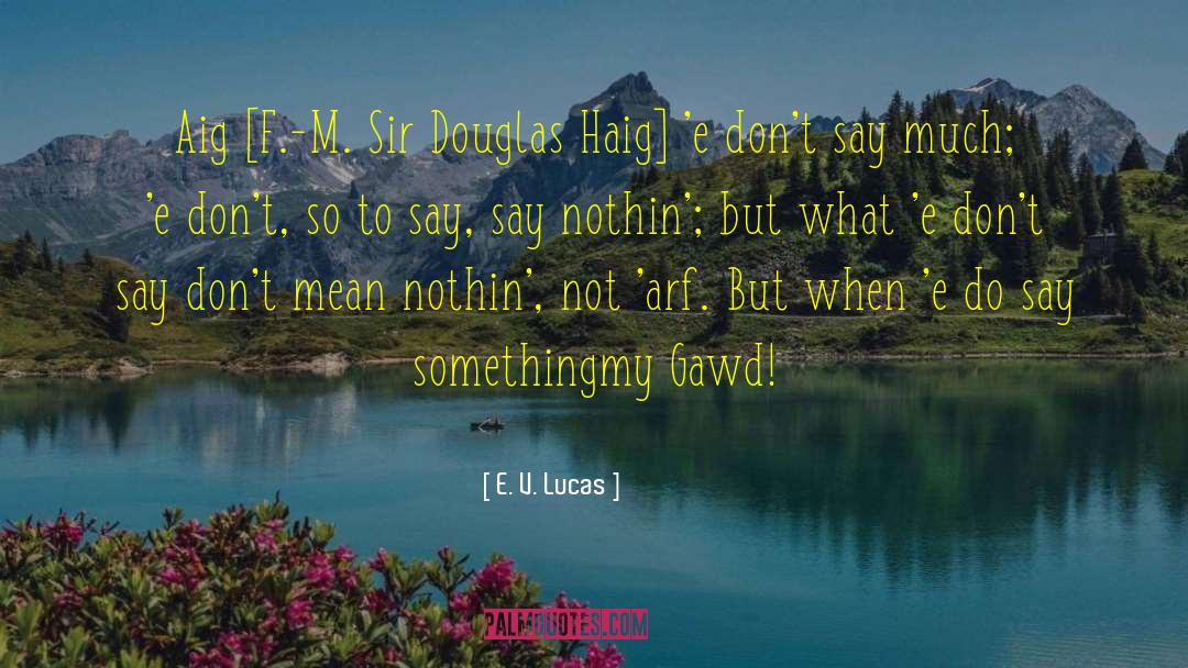 Bosie Douglas quotes by E. V. Lucas