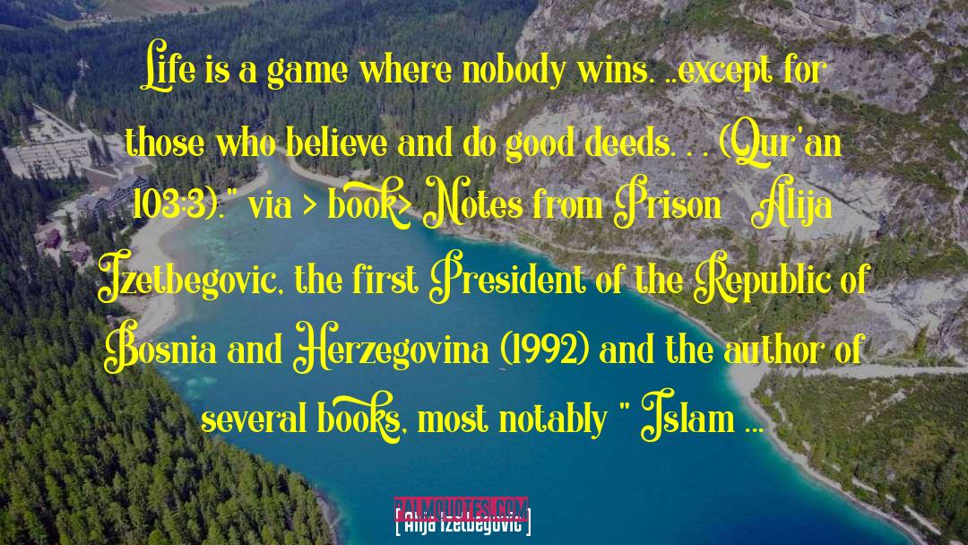 Bosnia quotes by Alija Izetbegovic