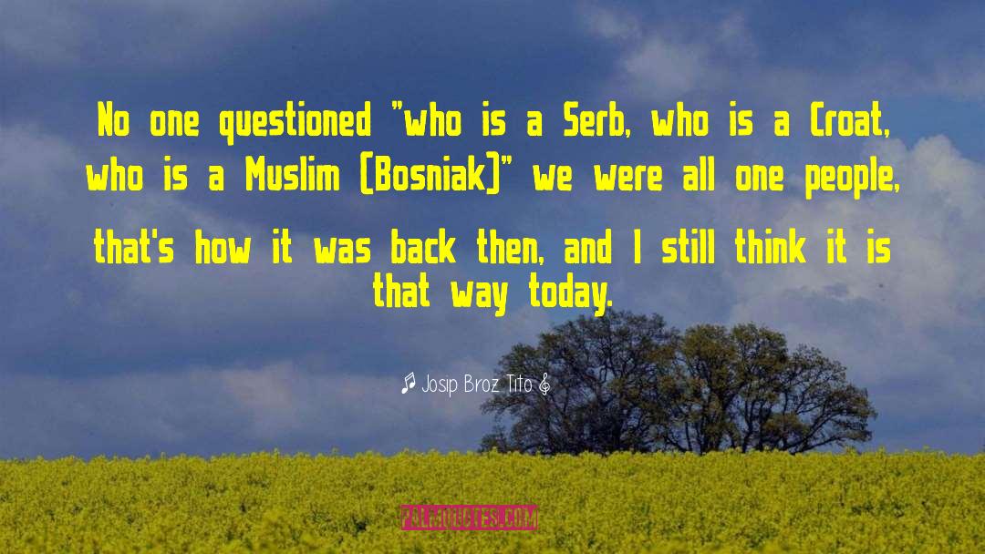 Bosniak quotes by Josip Broz Tito