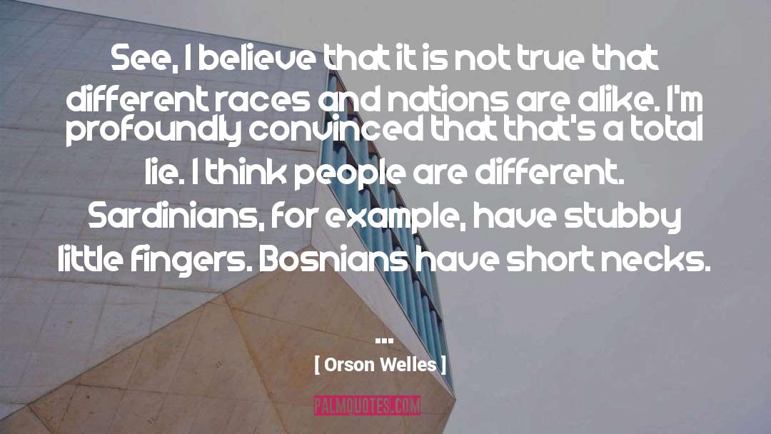 Bosnians quotes by Orson Welles
