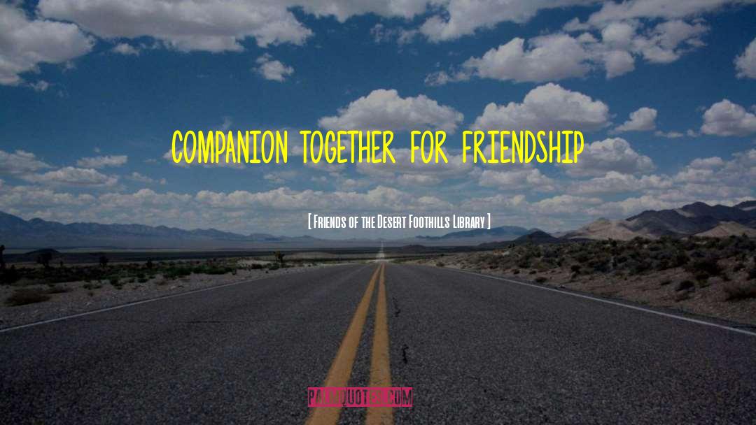 Bosom Friends quotes by Friends Of The Desert Foothills Library