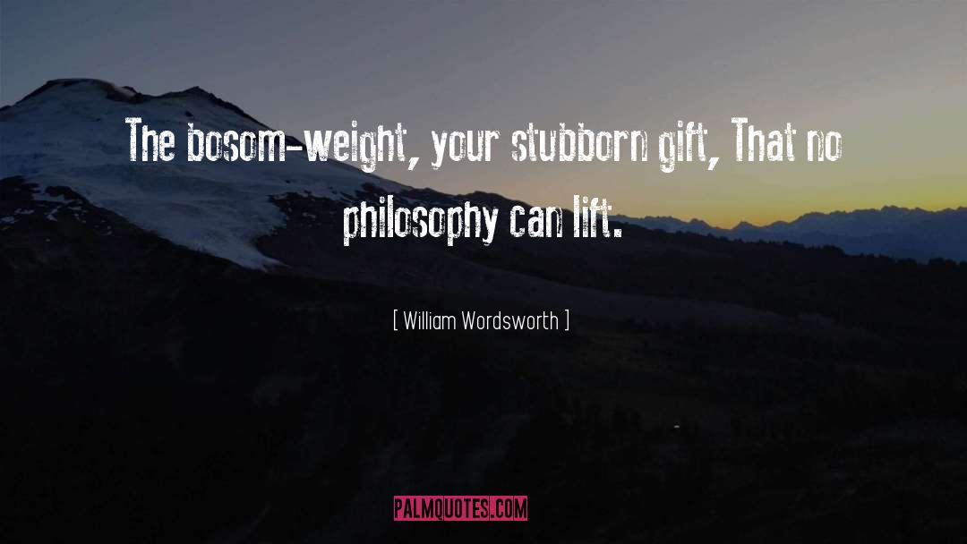 Bosoms quotes by William Wordsworth