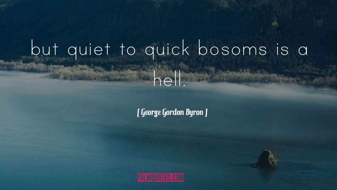 Bosoms quotes by George Gordon Byron