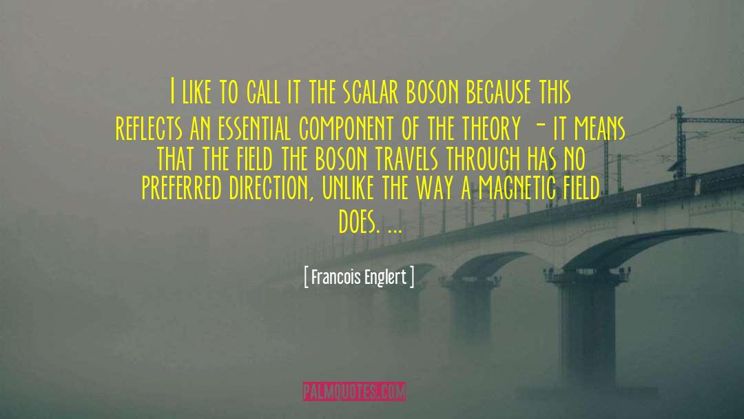 Boson quotes by Francois Englert