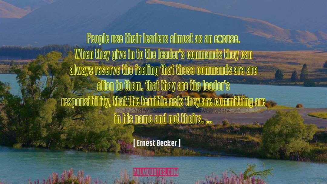 Boss And Leader quotes by Ernest Becker