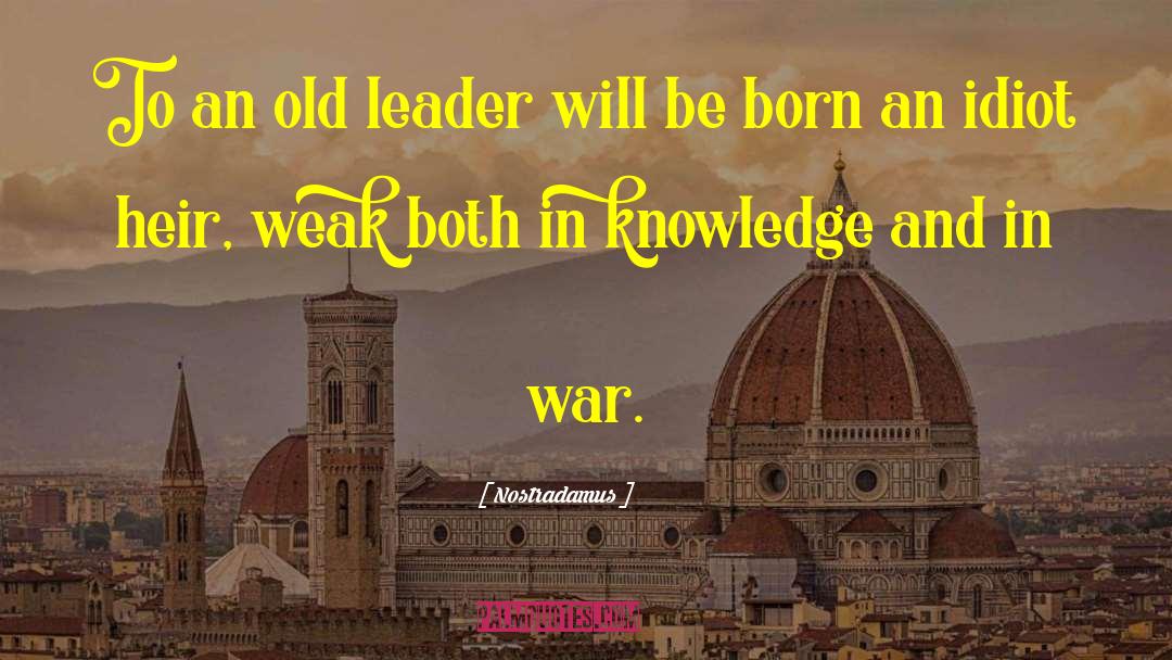 Boss And Leader quotes by Nostradamus