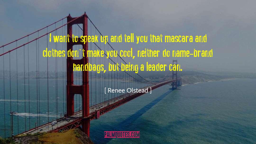 Boss And Leader quotes by Renee Olstead