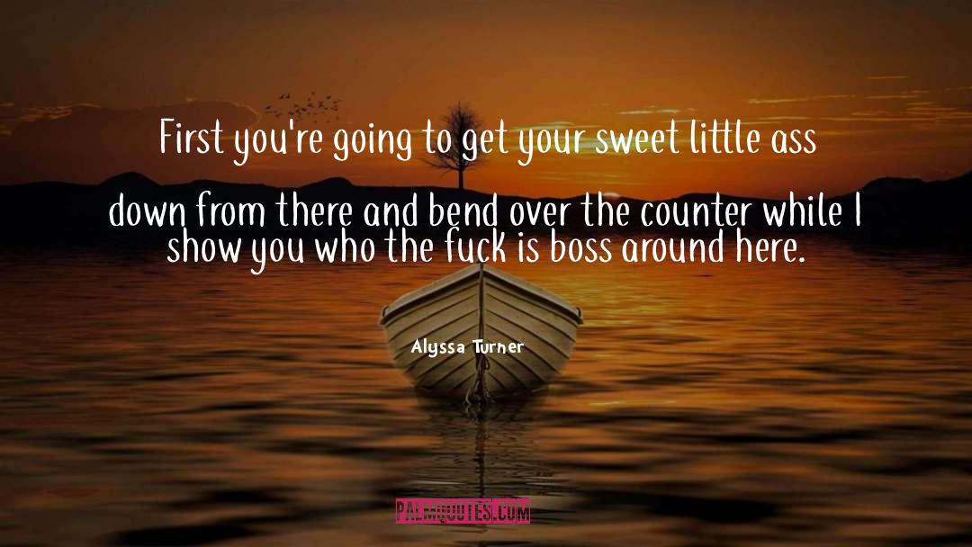 Boss Around quotes by Alyssa Turner