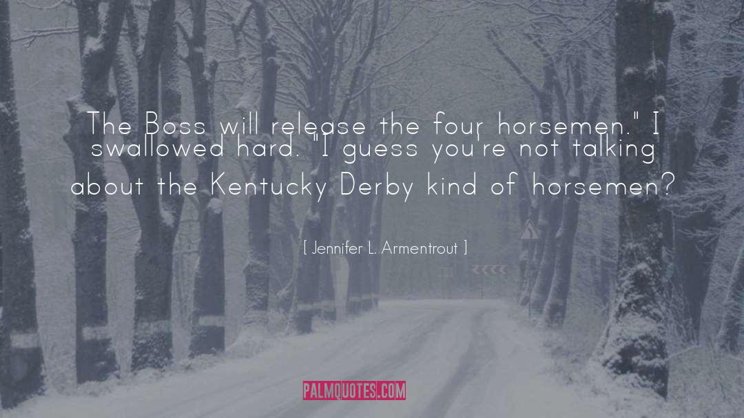 Boss Lady quotes by Jennifer L. Armentrout
