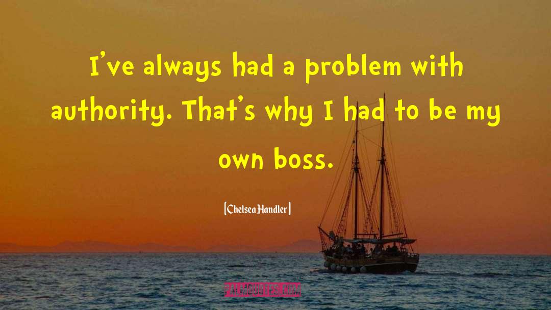 Boss Moms quotes by Chelsea Handler
