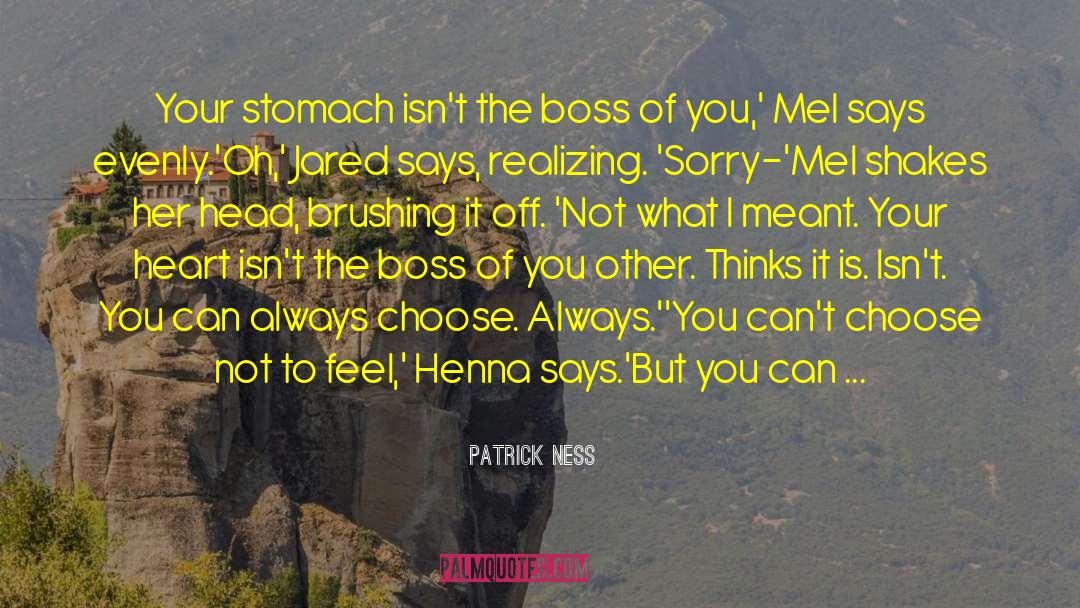 Boss quotes by Patrick Ness