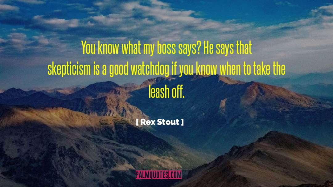 Boss quotes by Rex Stout