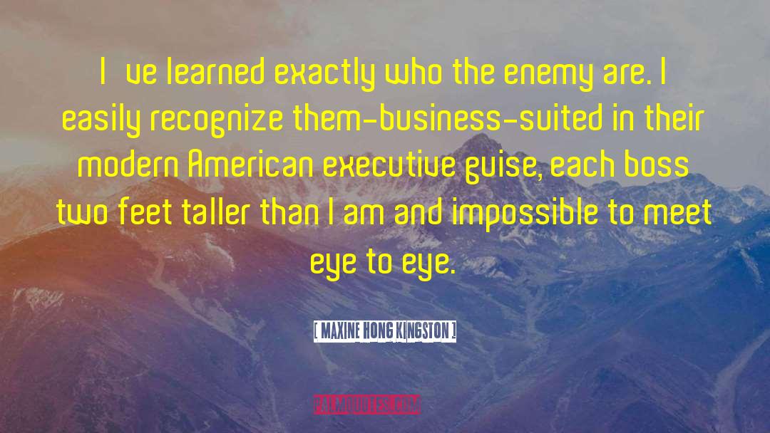 Boss quotes by Maxine Hong Kingston
