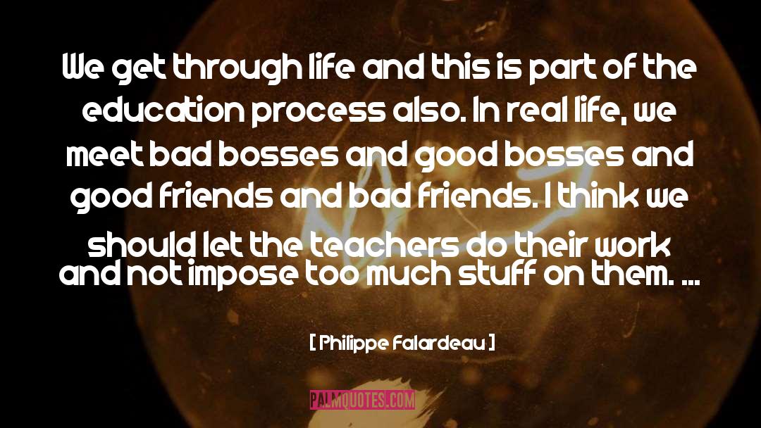 Bosses And Friends quotes by Philippe Falardeau