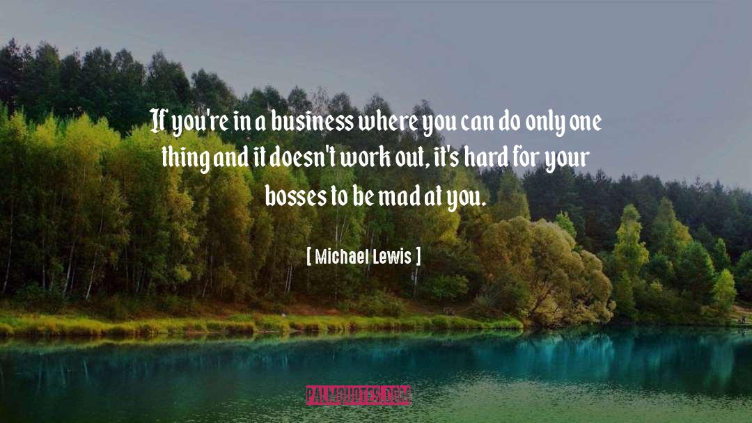 Bosses quotes by Michael Lewis