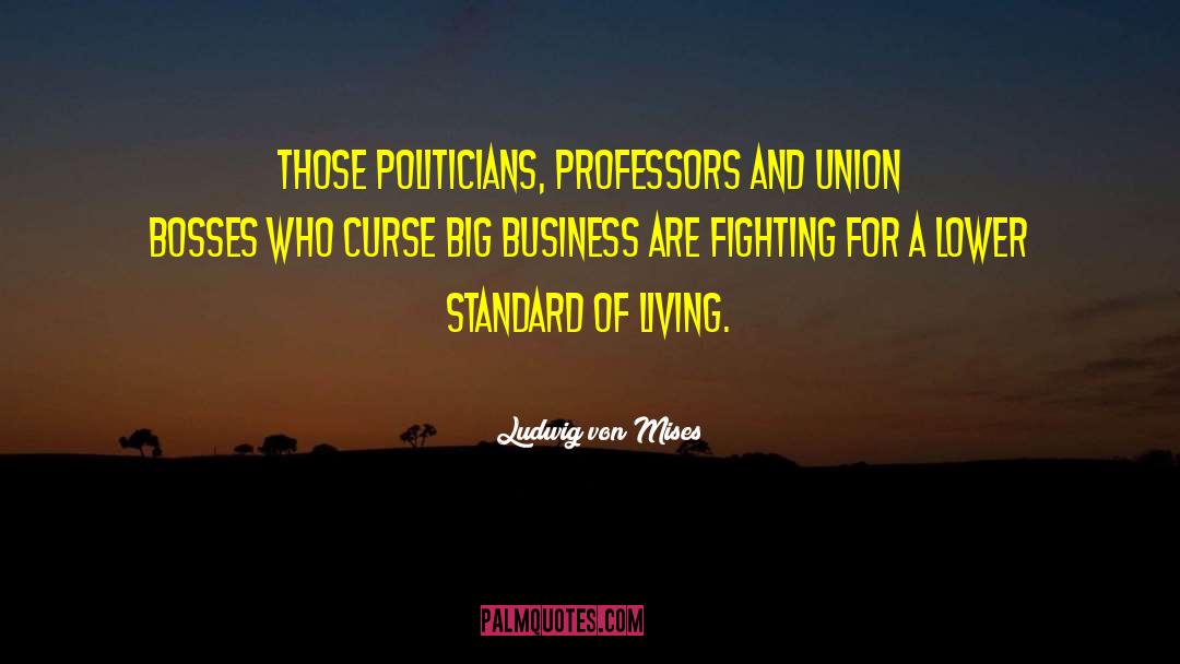 Bosses quotes by Ludwig Von Mises