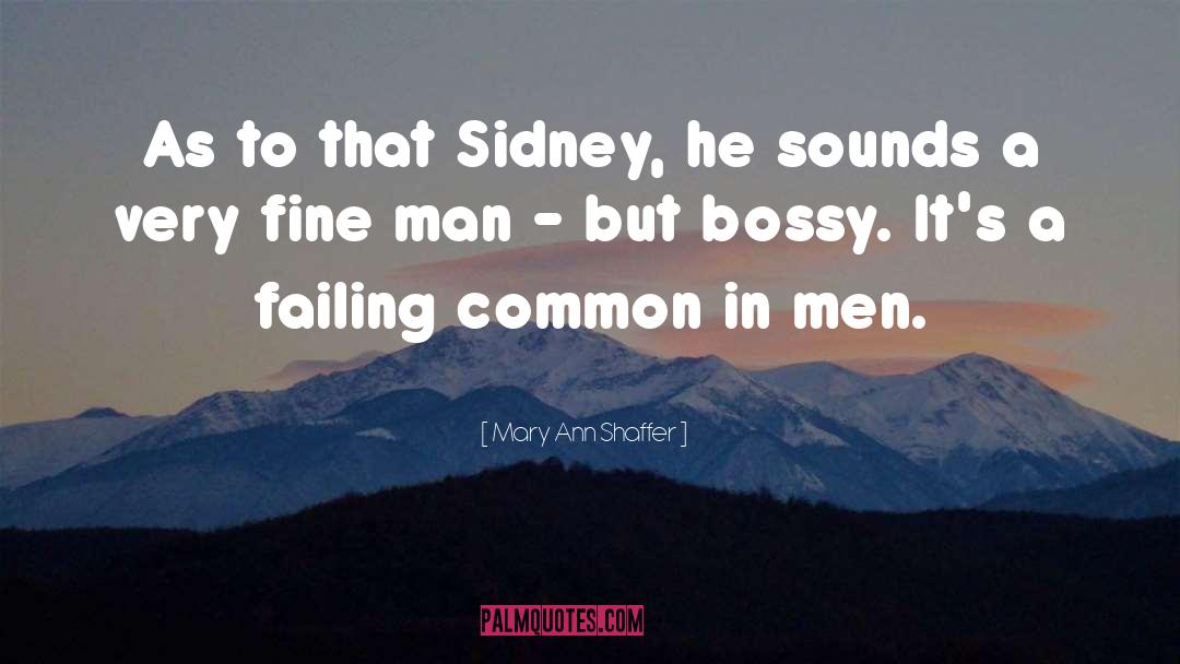 Bossy quotes by Mary Ann Shaffer
