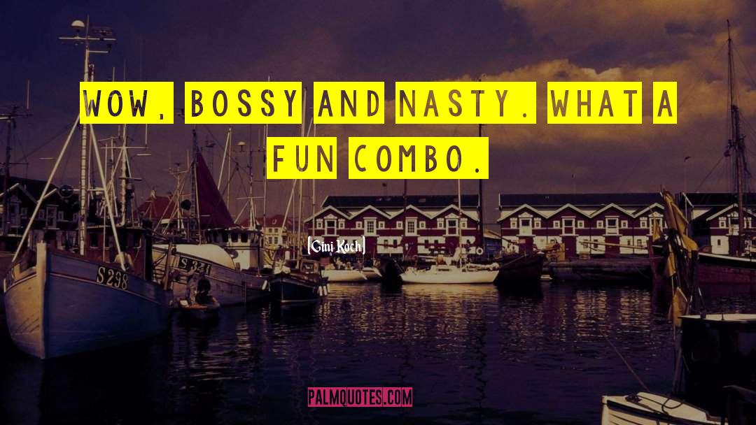 Bossy quotes by Gini Koch