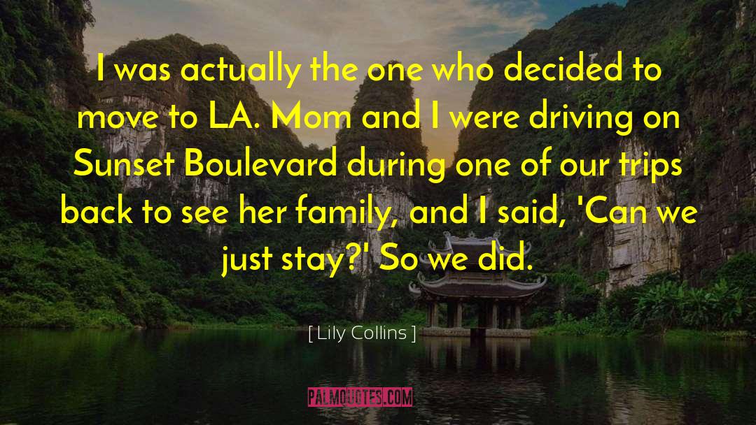 Boston Driving quotes by Lily Collins