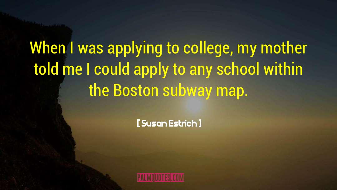 Boston Driving quotes by Susan Estrich