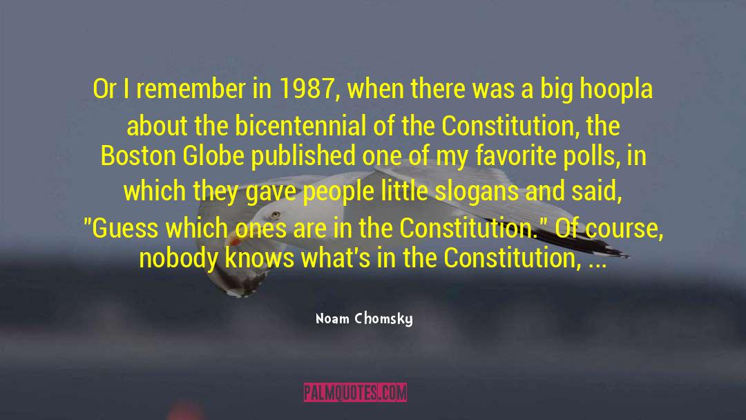 Boston Globe quotes by Noam Chomsky