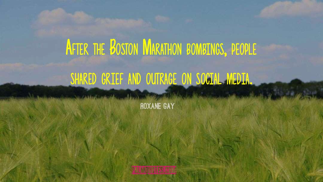 Boston Marathon quotes by Roxane Gay