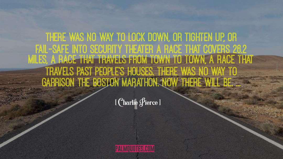 Boston Marathon quotes by Charlie Pierce