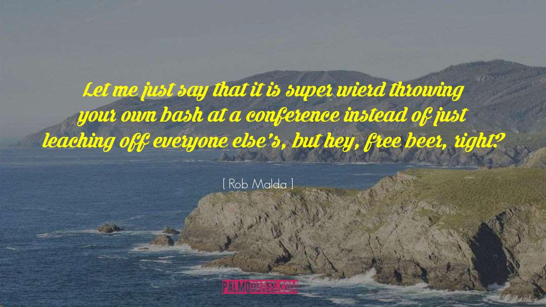 Boston Newspaper Conference quotes by Rob Malda
