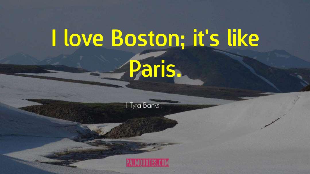 Boston quotes by Tyra Banks