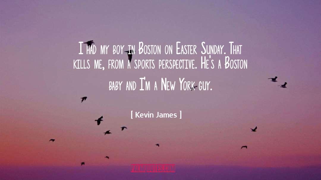 Boston quotes by Kevin James